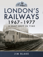 London's Railways, 1967–1977: A Snap Shot in Time
