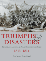 Triumphs & Disasters: Eyewitness Accounts of the Netherlands Campaigns, 1813–1814