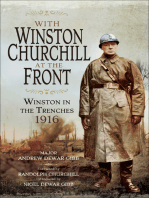 With Winston Churchill at the Front: Winston in the Trenches, 1916