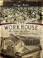 The Workhouse: The People, the Places, the Life Behind Doors