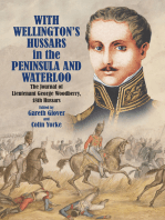 With Wellington's Hussars in the Peninsula and Waterloo: The Journal of Lieutenant George Woodberry, 18th Hussars
