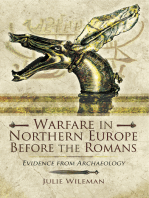 Warfare in Northern Europe Before the Romans: Evidence from Archaeology