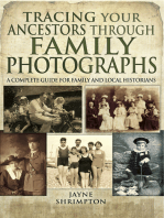 Tracing Your Ancestors Through Family Photographs: A Complete Guide for Family and Local Historians