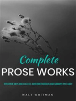 Complete Prose Works / Specimen Days and Collect, November Boughs and Goodbye My Fancy