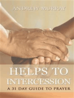 Helps to intercession: a 31 day guide to prayer