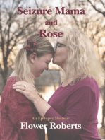Seizure Mama and Rose: An Epilepsy Memoir