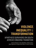 Violence, Inequality and Transformation: Apartheid Survivors on South Africa's Ongoing Transition