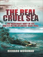 The Real Cruel Sea: The Merchant Navy in the Battle of the Atlantic, 1939–1943