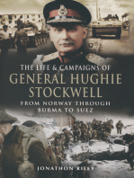 The Life & Campaigns of General Hughie Stockwell: From Norway Through Burma to Suez