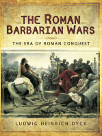 The Roman Barbarian Wars: The Era of Roman Conquest