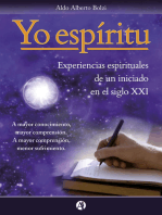Yo Espíritu: Experiencias espirituales de un iniciado en el siglo XXI