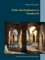 Frühe Kirchenbauten in Frankreich: Alternative Rekonstruktionen der Baugeschichten