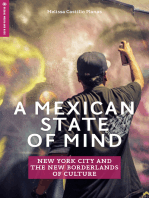 A Mexican State of Mind: New York City and the New Borderlands of Culture