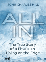 All In: The True Story of a Physician Living on the Edge