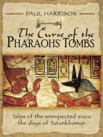 The Curse of the Pharaohs' Tombs: Tales of the unexpected since the days of Tutankhamun