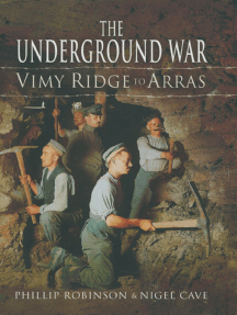 The Underground War: Vimy Ridge to Arras