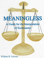 Meaningless: A Guide for the Interpretation of Ecclesiastes