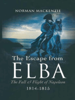 The Escape from Elba: The Fall & Flight of Napoleon, 1814–1815