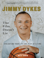 Jimmy Dykes: The Film Doesn't Lie: Evaluating Your Life One Play at a Time