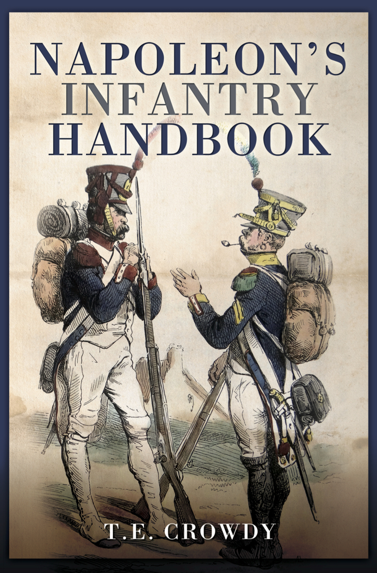 Read Napoleon's Infantry Handbook Online by T. E. Crowdy Books