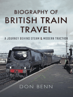 Biography of British Train Travel: A Journey Behind Steam & Modern Traction