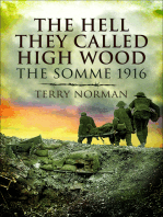 The Hell They Called High Wood: The Somme 1916