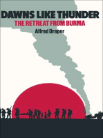 Dawns Like Thunder: The Retreat From Burma