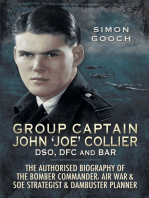 Group Captain John 'Joe' Collier DSO, DFC and Bar: The Authorised Biography of the Bomber Commander, Air War & SOE Strategist & Dambuster Planner