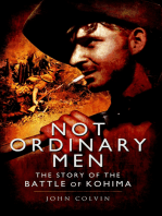 Not Ordinary Men: The Story of the Battle of Kohima