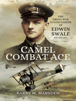 Camel Combat Ace: The Great War Flying Career of Edwin Swale CBE OBE DFC*