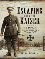 Escaping from the Kaiser: The Dramatic Experiences of a Tommy POW