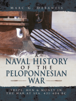 A Naval History of the Peloponnesian War: Ships, Men and Money in the War at Sea, 431-404 BC