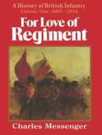 For Love of Regiment: A History of British Infantry, Volume One, 1660–1914