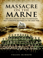 Massacre on the Marne: The Life & Death of the 2/5th Battalion West Yorkshire Regiment in the Great War