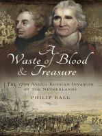A Waste of Blood & Treasure: The 1799 Anglo-Russian Invasion of the Netherlands