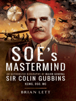 SOE's Mastermind: The Authorised Biography of Major General Sir Colin Gubbins KCMG, DSO, MC