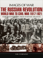 The Russian Revolution: World War to Civil War, 1917–1921