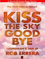 Kiss The Sky Goodbye, Hangman's Jam III: Franz Rock Terror