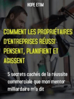 Comment les Propriétaires D'entreprise qui Réussi Pensent, Planifient et Agissent