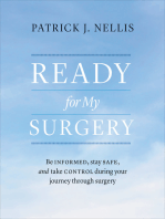 Ready for My Surgery: Be Informed, Stay Safe, and Take Control During Your Journey Through Surgery