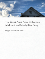 The Great Aunt Alice Collection: A Memoir and Mostly-True Story
