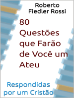 80 Questões Que Farão de Você um Ateu Respondidas Por Um Cristão