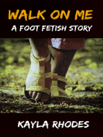 Walk on Me: A Foot Fetish Story