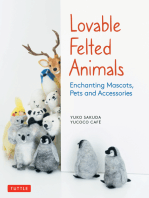 Lovable Felted Animals: Enchanting Mascots, Pets and Accessories