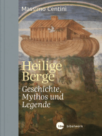 Heilige Berge: Geschichte, Mythos und Legende