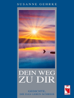 Dein Weg zu Dir: Gedichte, die das Leben schrieb