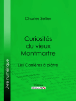 Curiosités du vieux Montmartre: Les Carrières à plâtre