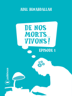 De nos morts... vivons !: Episode 1