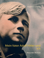 Mein Vater Adolf Hitler und ich: Absurder Roman