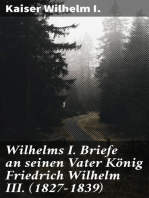 Wilhelms I. Briefe an seinen Vater König Friedrich Wilhelm III. (1827-1839)